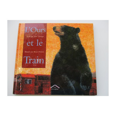 L'ours et le train- Julie Lawson