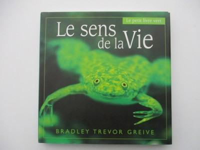 Le sens de la vie Bradley Trevor Greive