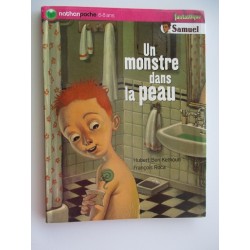 Un monstre dans la peau Samuel - Hubert Ben Kemoun