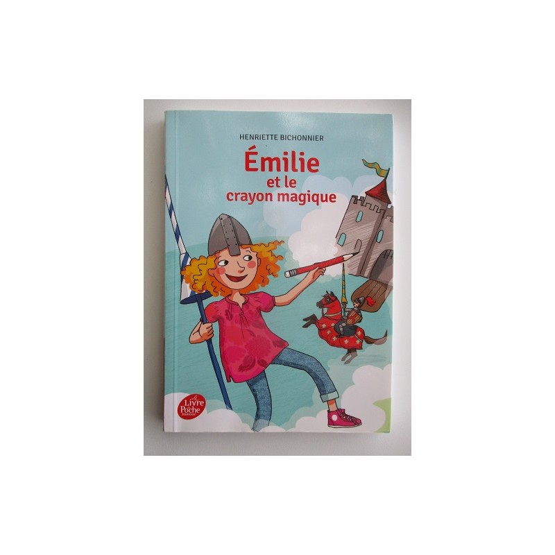 Emilie et le crayon magique - Henriette Bichonnier