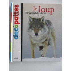 Le loup Brigand des bois -Diane et Nicolas Vanier