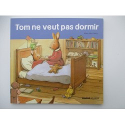 Tom ne veut pas dormir - Marie Aline Bawin