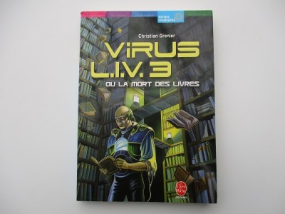 Virus L.I.V.3 ou la mort des livres Christian Grenier