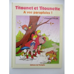 Titounet et Titounette  A vos parapluies ! - Marie Mad