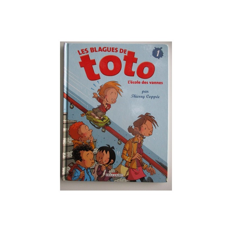 Les blagues de Toto L'école des vannes 1 - Thierry Coppée