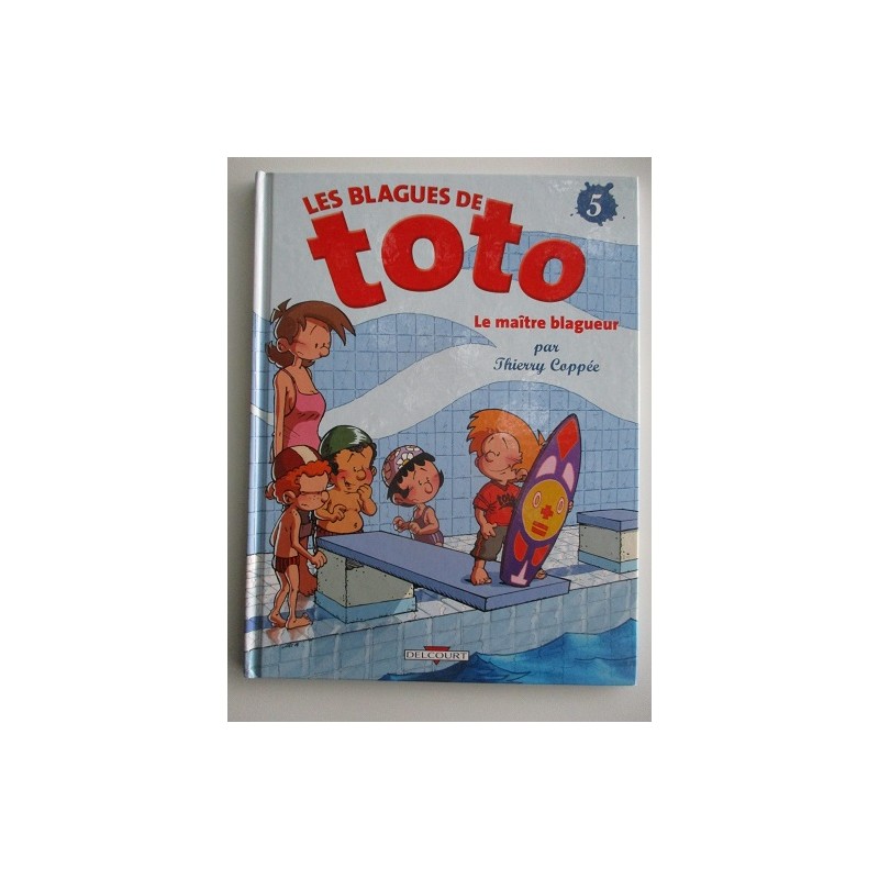 Les blagues de Toto  Le maitre blagueur 5 - Thierry Coppée