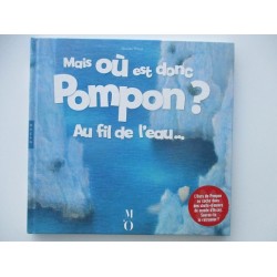 Mais ou est donc Pompon ? Au fil de l'eau... - Nicolas Piroux