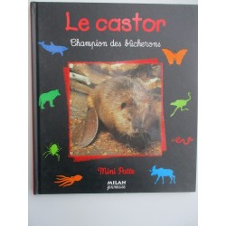 Le castor champion des bucherons - Valérie Tracqui