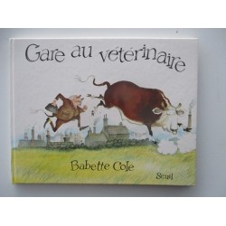 Gare au véterinaire - Babette Cole