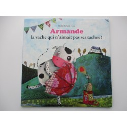 Armande La vache qui n'aimait pas ses taches-Elodie Richard