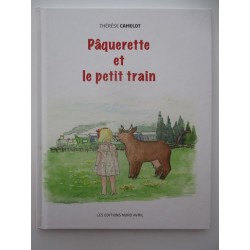 Paquerette et le petit train - Thérèse Camelot