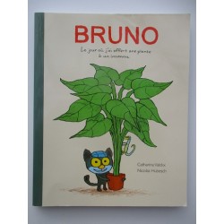 Bruno ou le jour ou j'ai offert une plante à un inconnu - Catharina Valckx