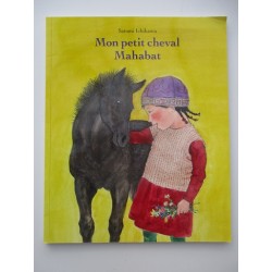 Mon petit cheval Mahabat - Satomi Ichikawa