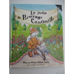 Le jardin de princesse Camomille - Hiawyn Oram
