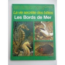 La vie secrète des betes Les bords de mer - Charles Roux