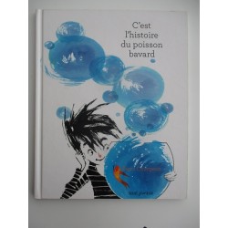 C'est l'histoire du poisson bavard - Rémi Courgeon