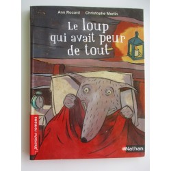 Le loup qui avait peur de tout - Ann Rocard