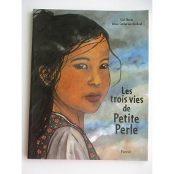 Les trois vies de Petite perle - Carl Norac