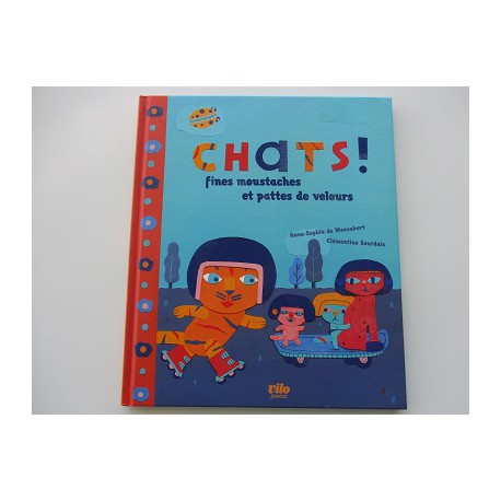 Chats! fines moustaches et pattes de velours-Monsabert-Sourdais Chats! fines moustaches et pattes de velours-Monsabert-Sourdais