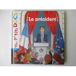 Mes P'tits docs Le président - Stéphanie Ledu