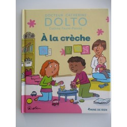 A la crèche - Dr Catherine Dolto