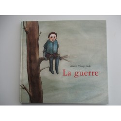 La guerre - Anais Vaugelade
