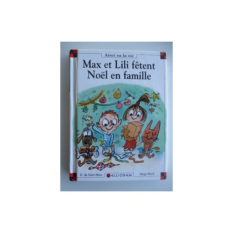 Max et Lili fetent Noel en famille - Dominique de Saint Mars