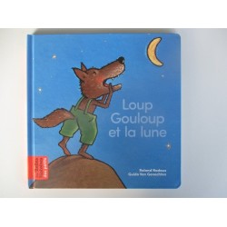 Loup Gouloup et la lune - Roland Nadaus