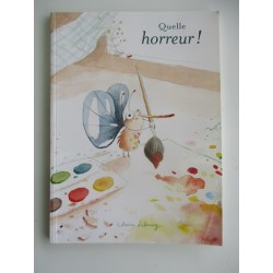 Quelle horreur ! - Claire Lebourg