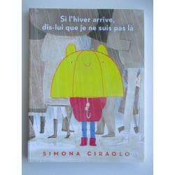 Si l'hiver arrive, dis lui que je ne suis pas là - Simona Ciraolo