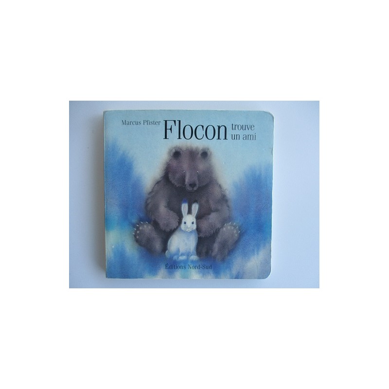 Flocon trouve un ami - Marcus Pfister Flocon trouve un ami - Marcus Pfister