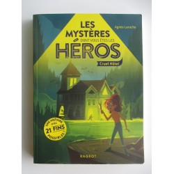 Les mystères dont vous etes les héros Cruel Hotel - Agnès Laroche