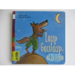 Loup Gouloup et la lune - Roland Nadaus