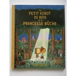 Le petit robot de bois et la princesse buche - Tom Gauld