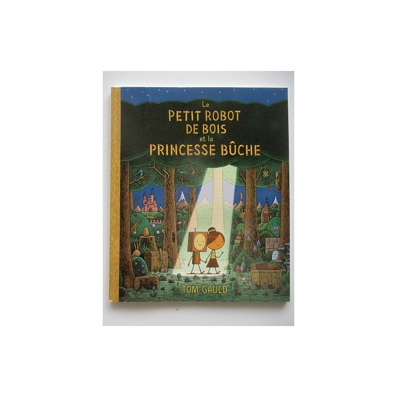 Le petit robot de bois et la princesse buche - Tom Gauld Le petit robot de bois et la princesse buche - Tom Gauld