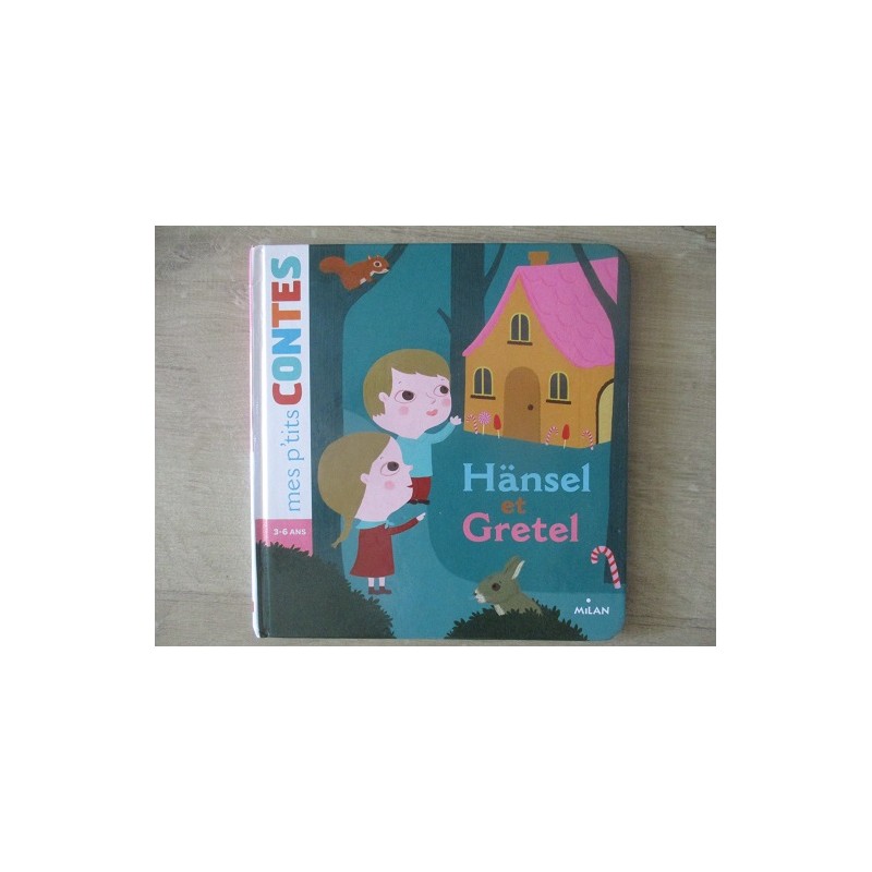 Hansel et Gretel Grimm mes p'tits contes Hansel et Gretel Grimm mes p'tits contes