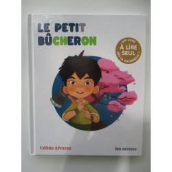 Le petit bucheron - Céline Alvarez