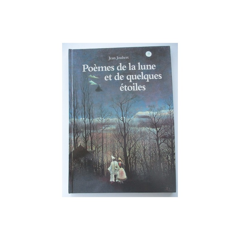 Poèmes de la lune et de quelques étoiles - Jean Joubert Poèmes de la lune et de quelques étoiles - Jean Joubert