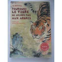 Pourquoi le tigre ne grimpe pas aux arbres - He Zhihong