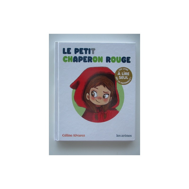 Le petit chaperon rouge - Céline Alvarez Le petit chaperon rouge - Céline Alvarez