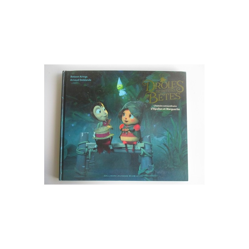 Droles de petites betes l'histoire extraordinaire d'Apollon et Marguerite - Antoon Krings Droles de petites betes l'histoire extraordinaire d'Apollon et Marguerite - Antoon Krings