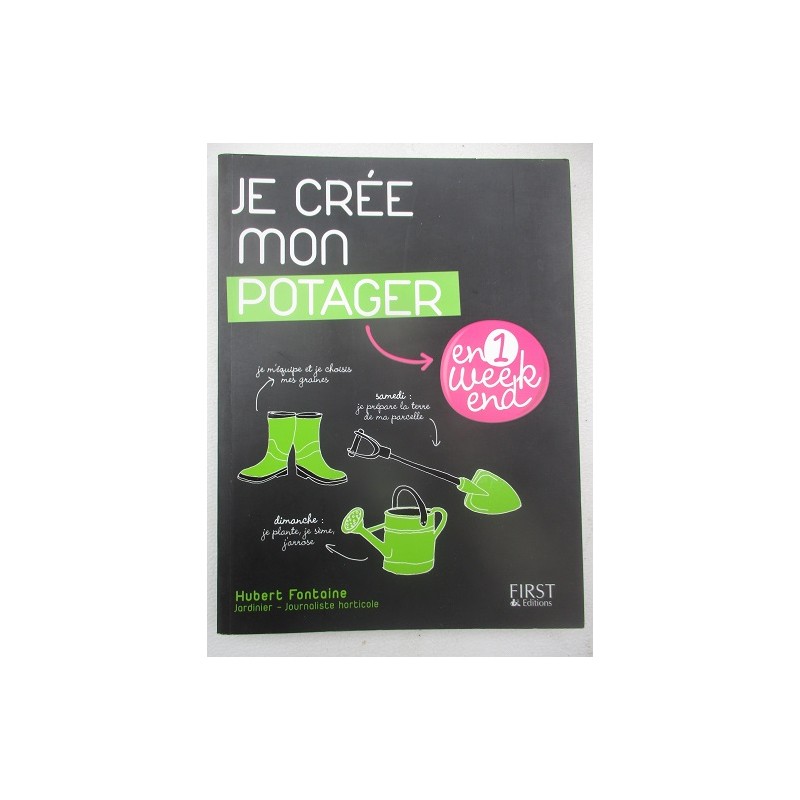 Je crée mon potager en 1 week end - Hubert Fontaine