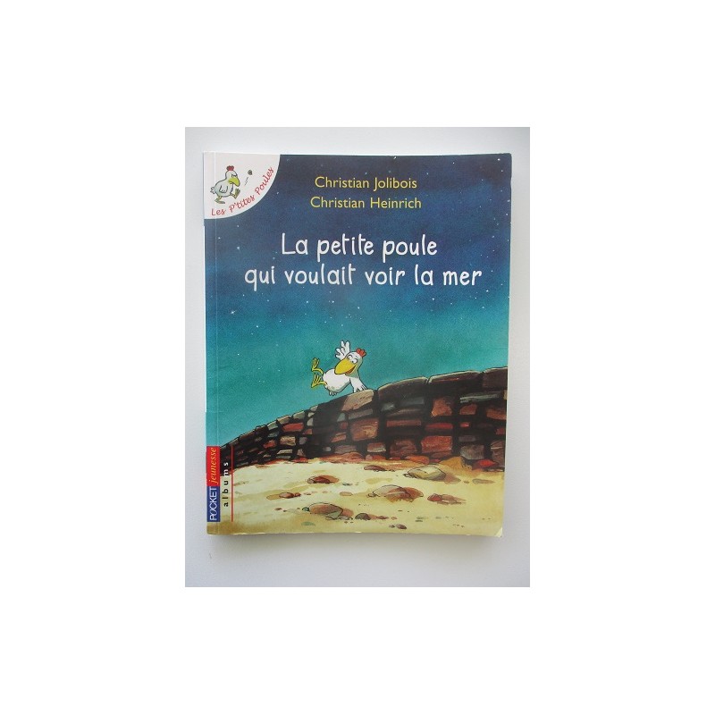 La petite poule qui voulait voir la mer - Christian Jolibois La petite poule qui voulait voir la mer - Christian Jolibois