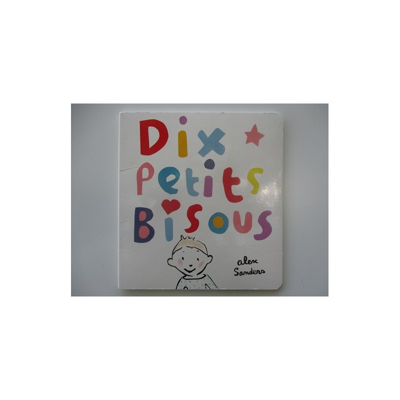 Dix petits bisous - Alex Sanders Dix petits bisous - Alex Sanders