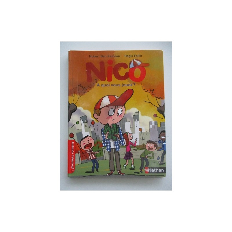 Nico A quoi vous jouez ?  - Hubert Ben Kemoun