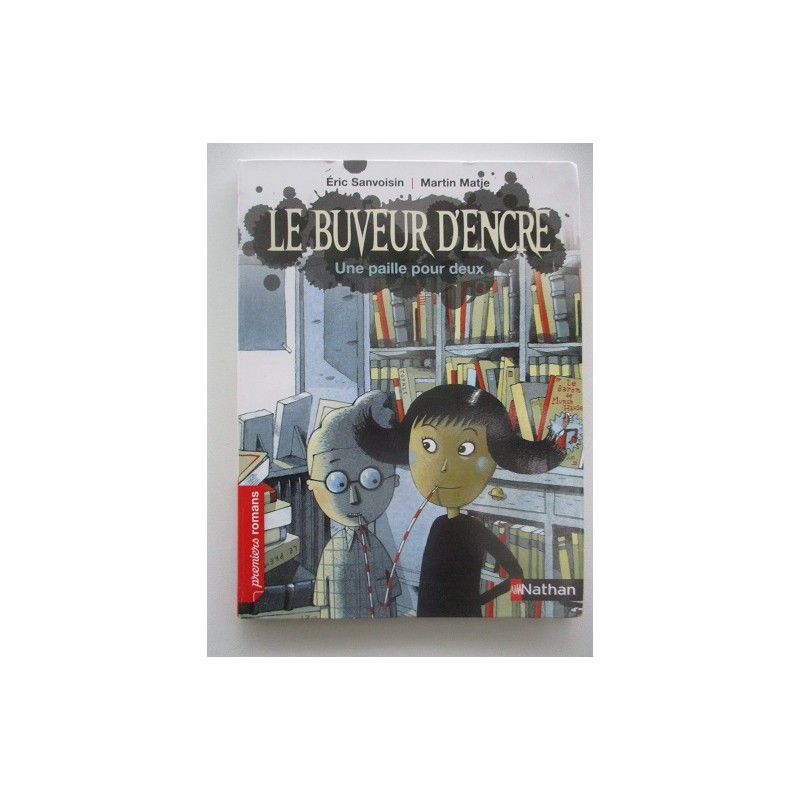 Le buveur d'encre une paille pour deux -  Eric Sanvoisin