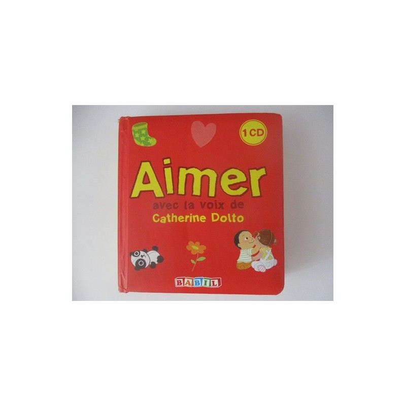 Aimer - Dr Catherine Dolto et Colline Faure