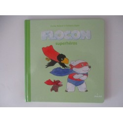 Flocon superhéros - Emilie Bélard