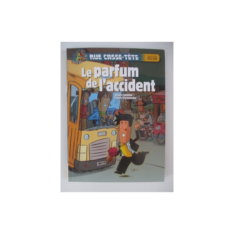 Le parfum de l'accident Rue casse tete - Roger Judenne
