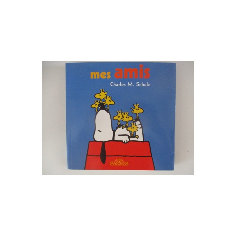 Mes amis - Charles M Schulz